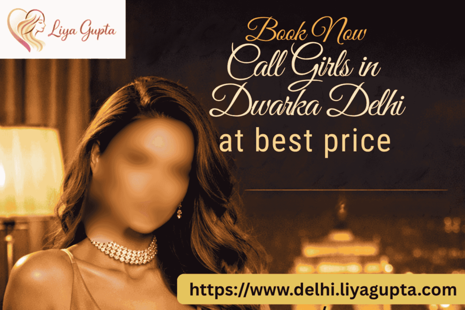 Call Girls in Dwarka