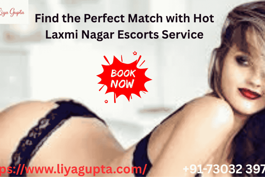 Laxmi Nagar Escorts
